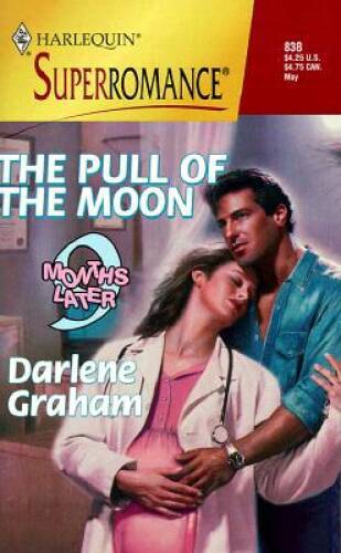 The Pull of the Moon: 9 Months Later (Harlequin Superromance No 838) – GOOD