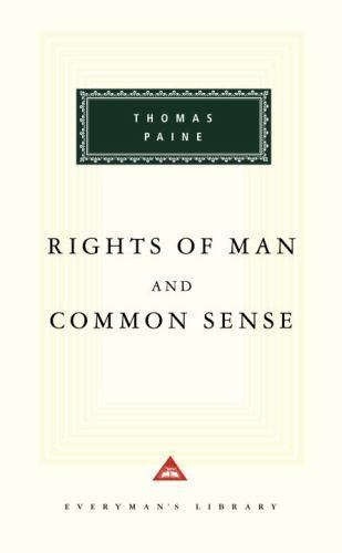 RIGHTS OF MAN AND COMMON SENSE (EVERYMAN’S LIBRARY) By Thomas Paine & Michael