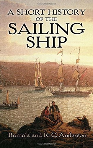 A Short History of the Sailing Ship (Dover Maritime) By Romola A