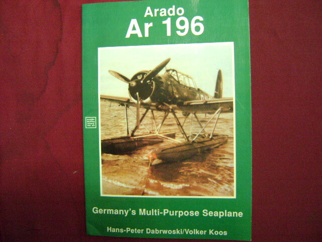 Dabrwoski, Hans-Peter. Arado Ar 196. Germany’s Multi-Purpose Seaplane. 1993. Il