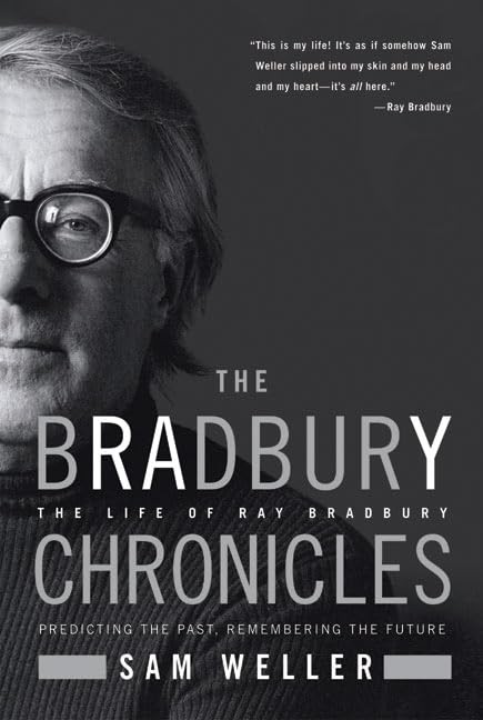 The Bradbury Chronicles: The Life of Ray Bradbury