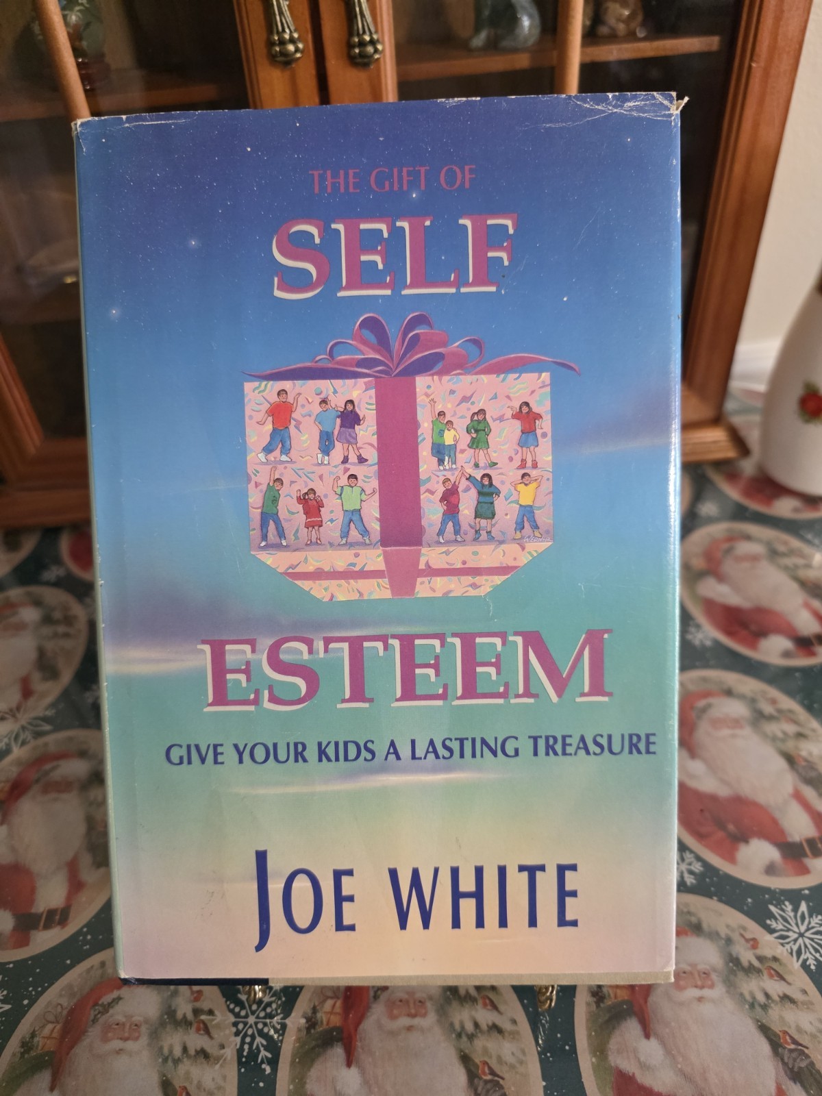 The Gift Of Self Esteem Give Your Kids Lasting Trea Joe White 1989 Hardcover NEW