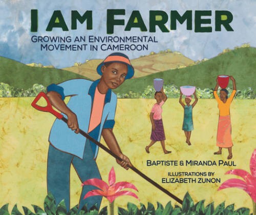 I Am Farmer: Growing an Environmental Movement in Cameroon – VERY GOOD