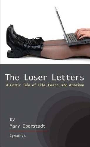 The Loser Letters – Paperback By Mary Eberstadt – GOOD