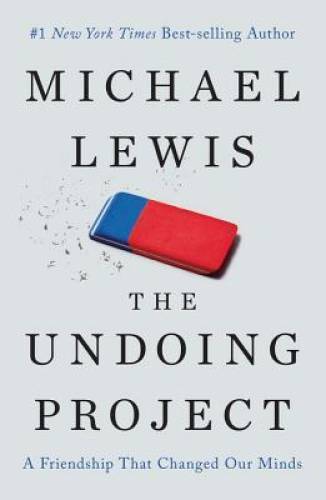 The Undoing Project: A Friendship That Changed Our Minds – Hardcover – GOOD
