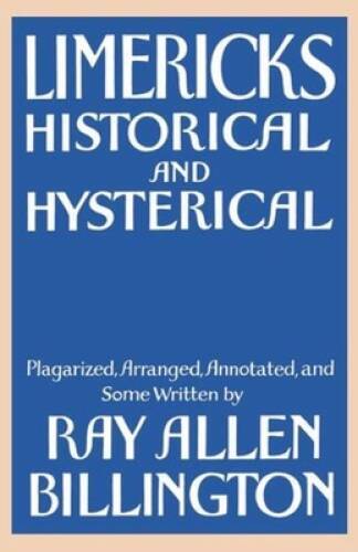 Limericks: Historical and Hysterical – Paperback By Billington, Ray Allen – GOOD