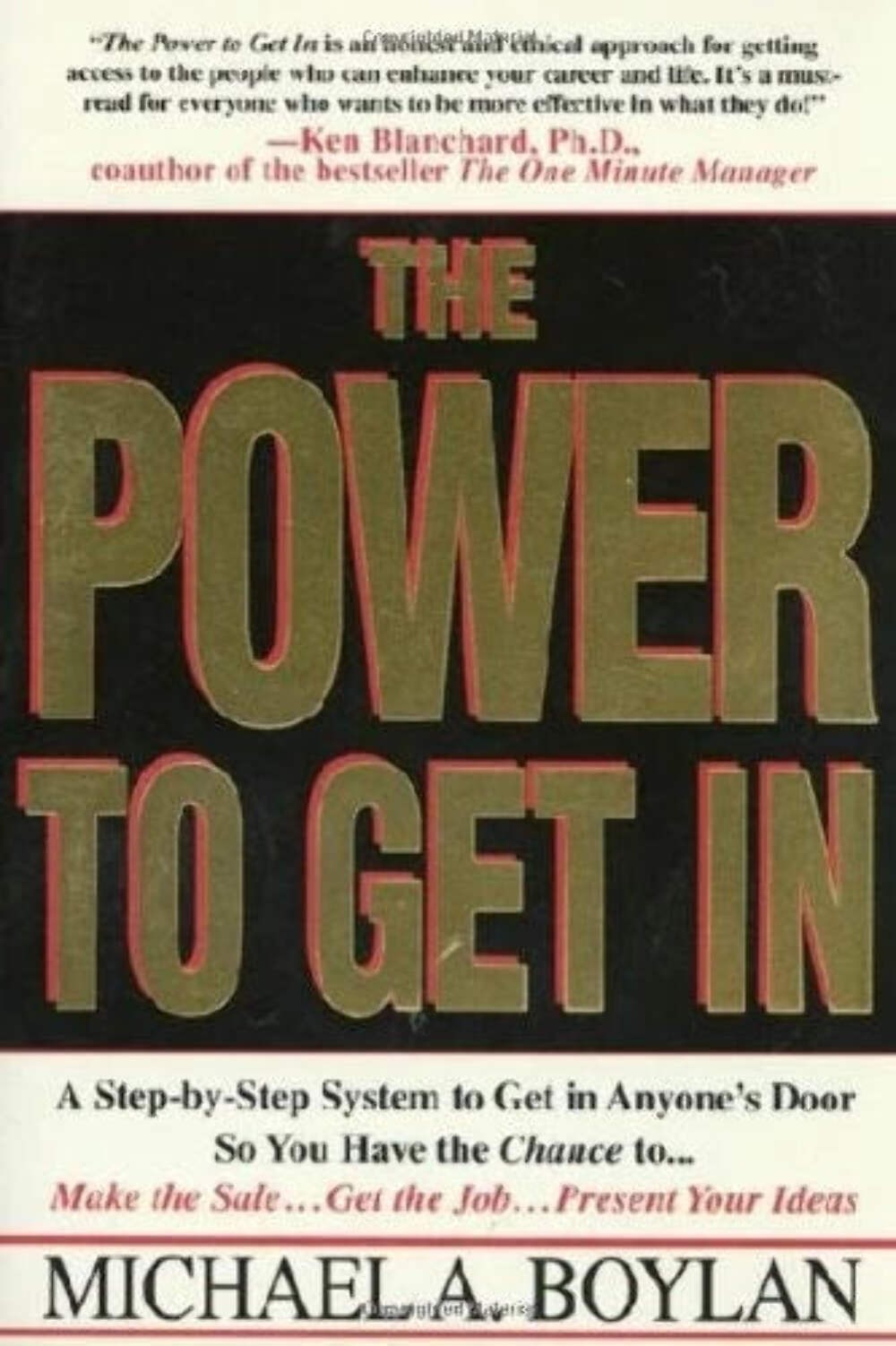 The Power to Get in by Michael A. Boylan (1997) HCDJ VERY GOOD