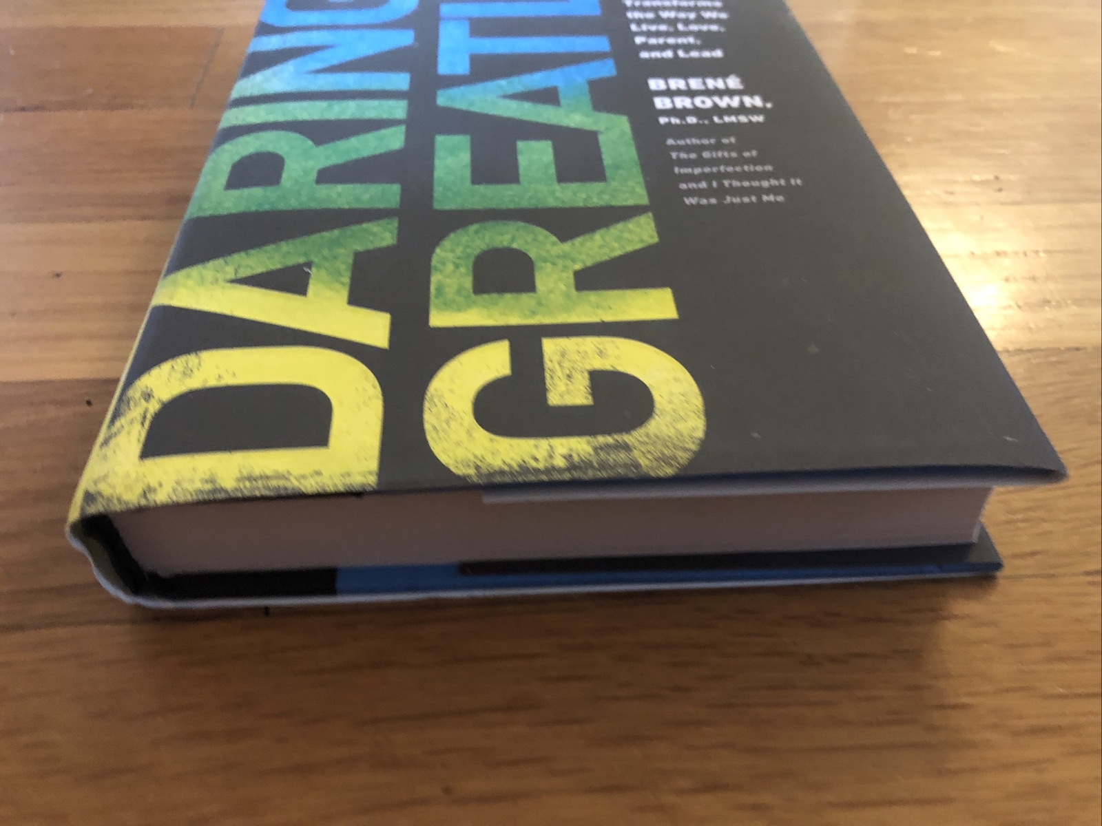 Daring Greatly : How the Courage to Be Vulnerable Transforms the Way We Live,…