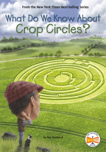 What Do We Know About Crop Circles – Paperback By Hubbard, Ben – GOOD