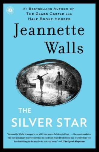 The Silver Star: A Novel – Paperback By Walls, Jeannette – GOOD