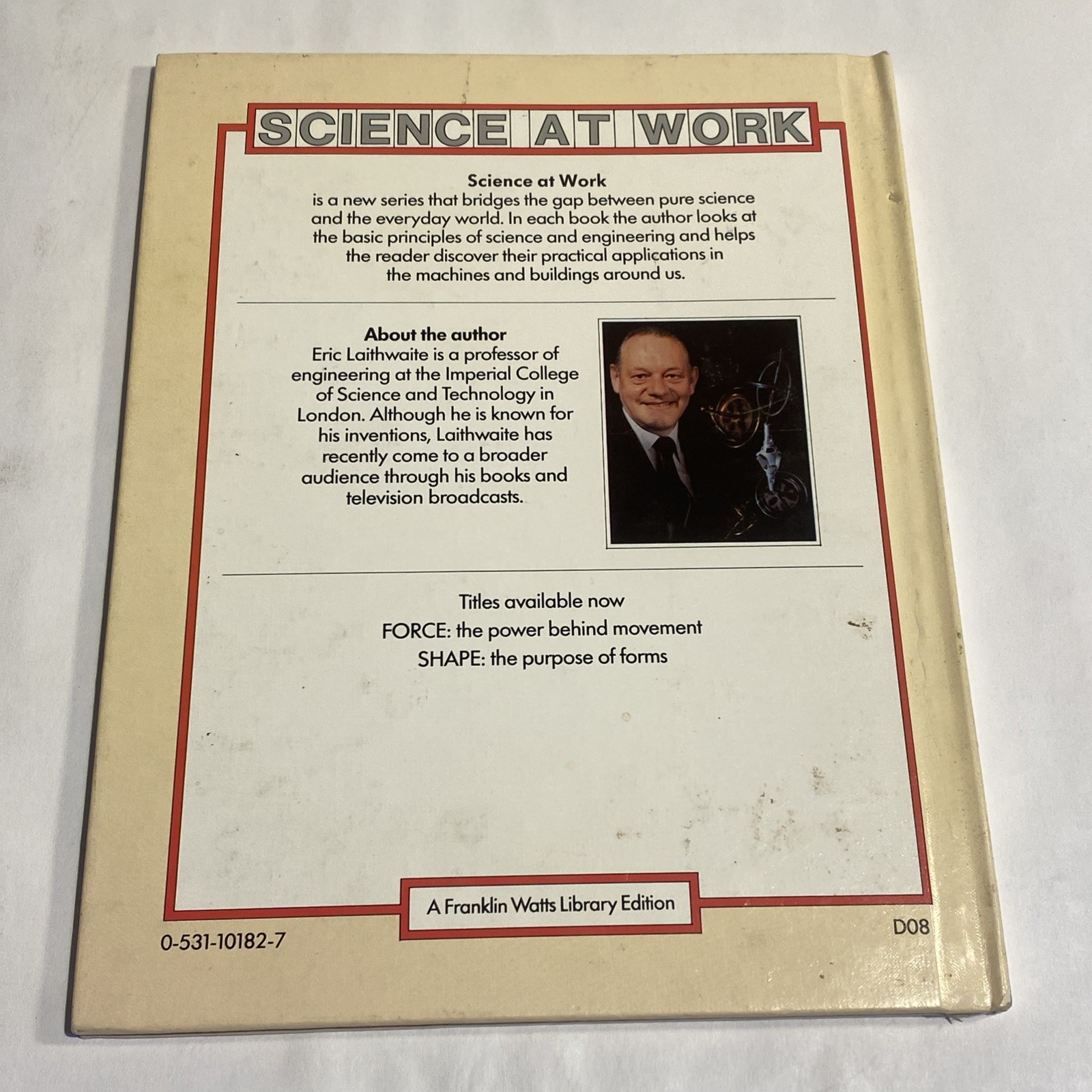 Shape: The Purpose of Forms (Science at Work) by Eric Laithwaite 1986