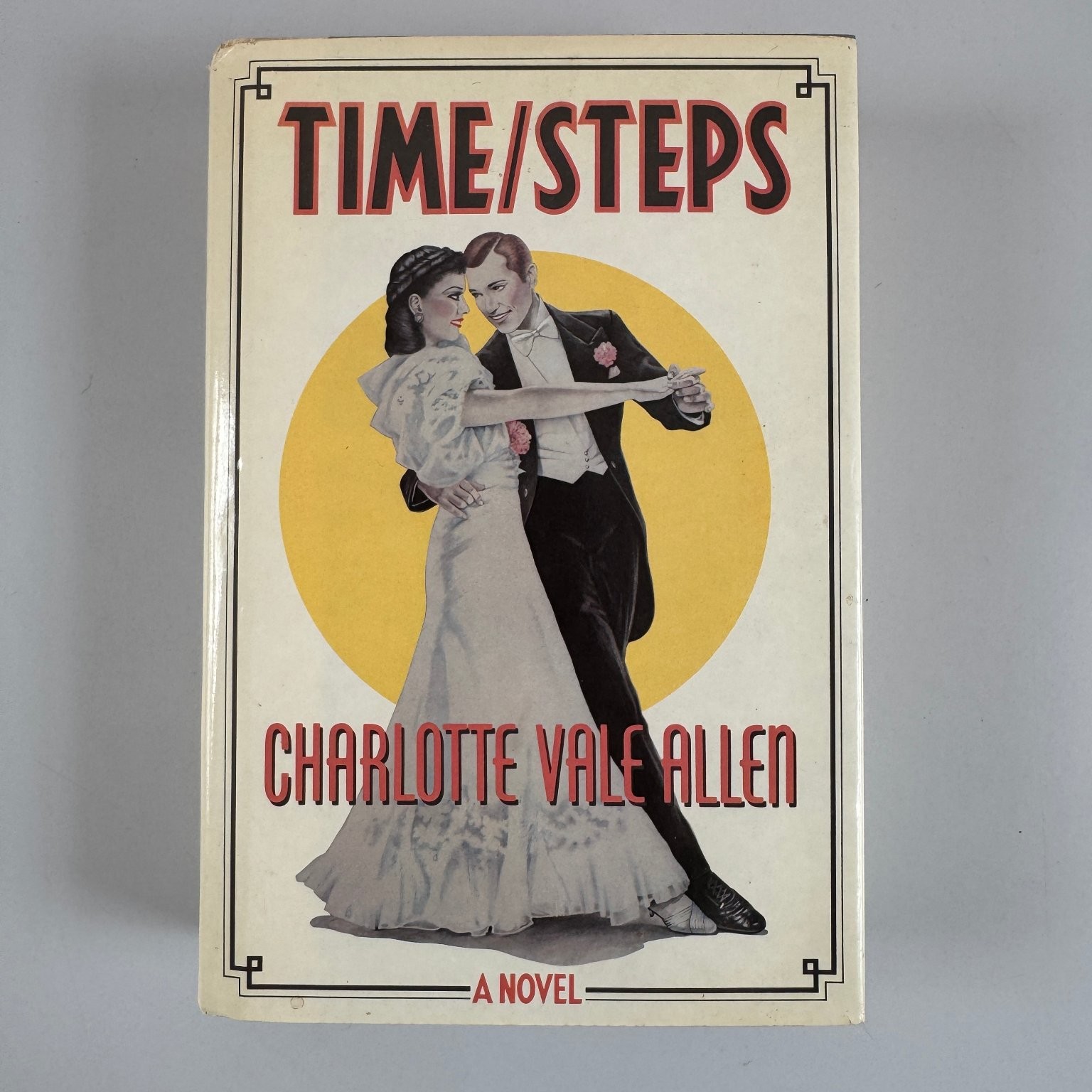 Time/Steps Charlotte Vale Allen 1986 First Edition Dance Novel Atheneum