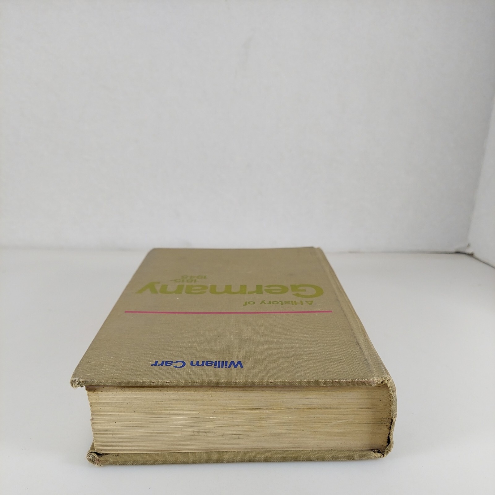 History of Germany, 1815-1945 by William Carr, 1969 HC St. Martin’s Press
