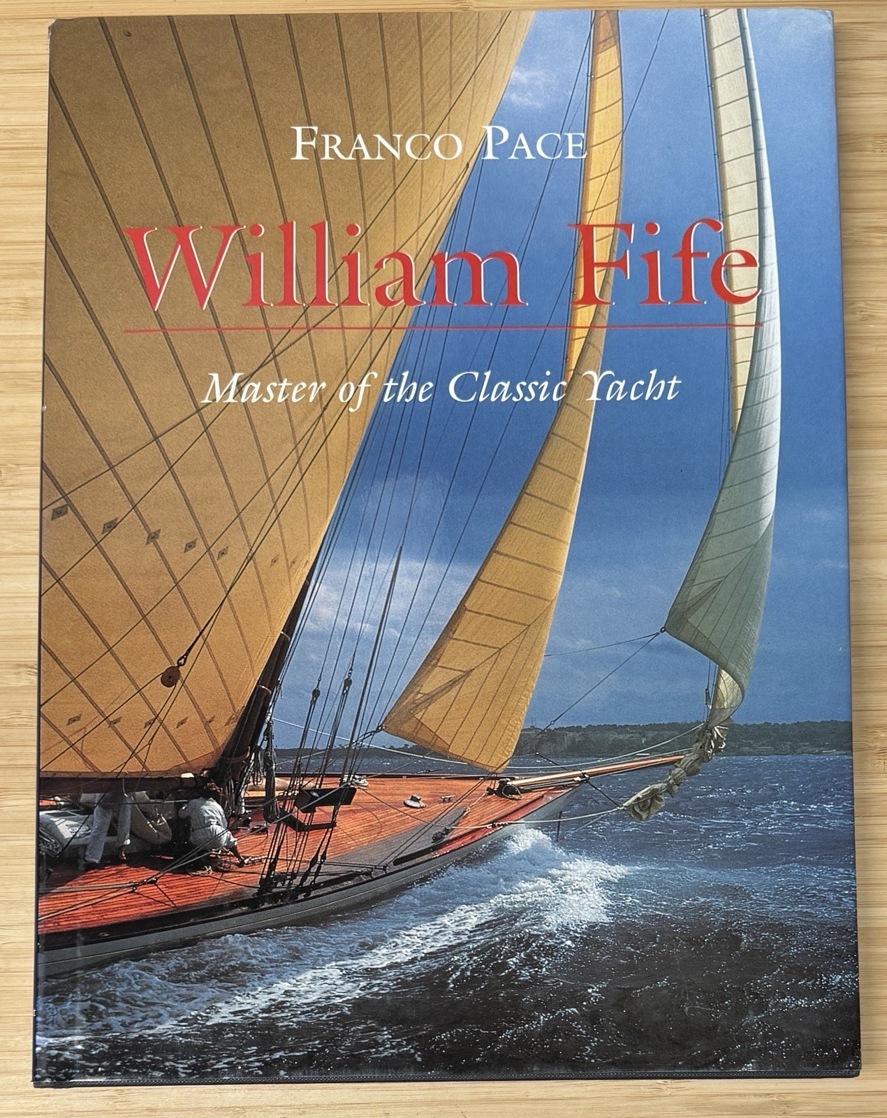 William Fife Master of the Classic Yacht by Franco Pace Hardcover +DJ + Slipcase