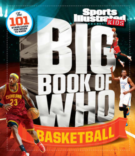 Sports Illustrated Kids Big Book of Who Basketball – Hardcover – VERY GOOD