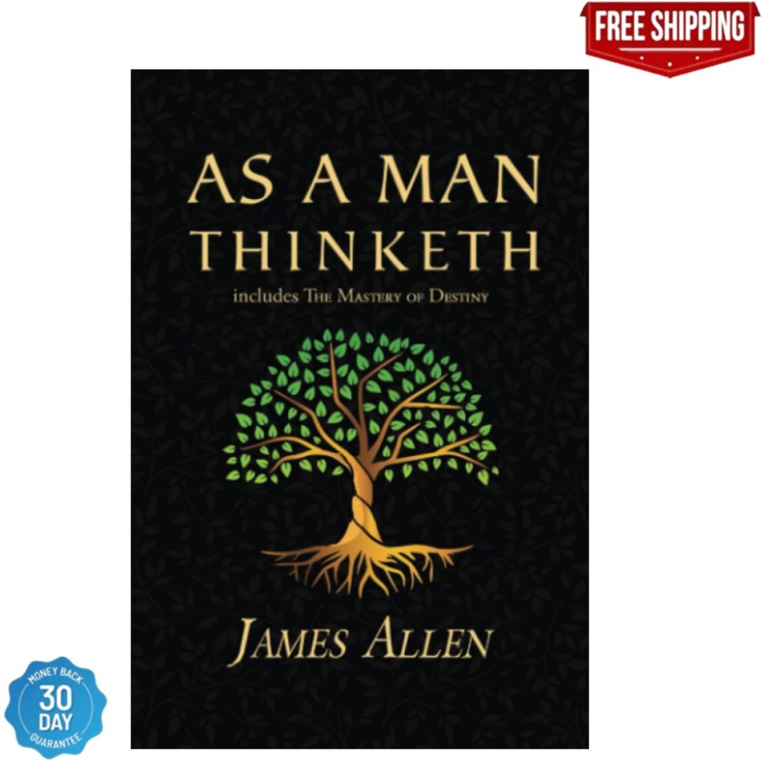 As a Man Thinketh – The Original 1902 Classic (includes The Ma Paperback