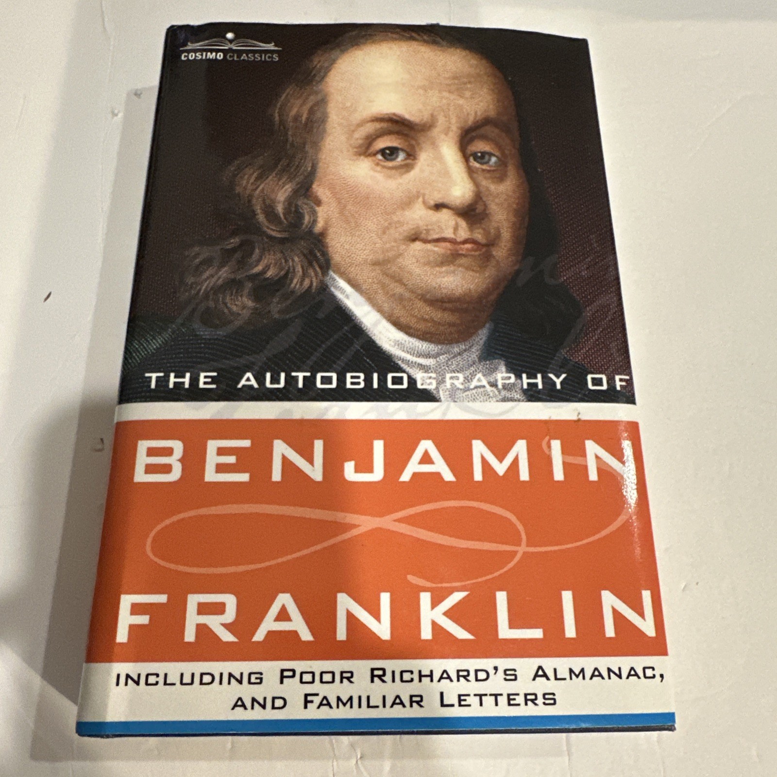 Autobiography of Benjamin Franklin Including Poor Richard’s Almanac HCDJ 2011
