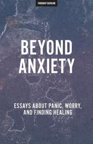 Beyond Anxiety by Catalog, Thought