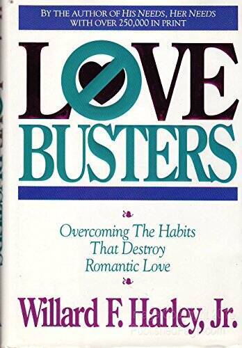 Love Busters: Overcoming Habits That Destroy Romantic Love – Hardcover – GOOD