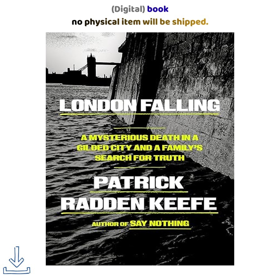 London Falling: A Mysterious Death in a Gilded City an, Patrick Radden Keefe 202