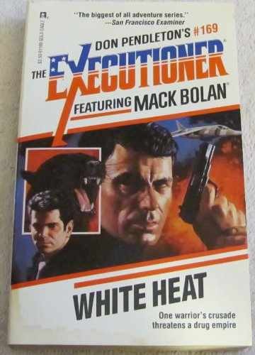 White Heat (Executioner #169) (Mack – Paperback, by Don Pendleton – Very Good