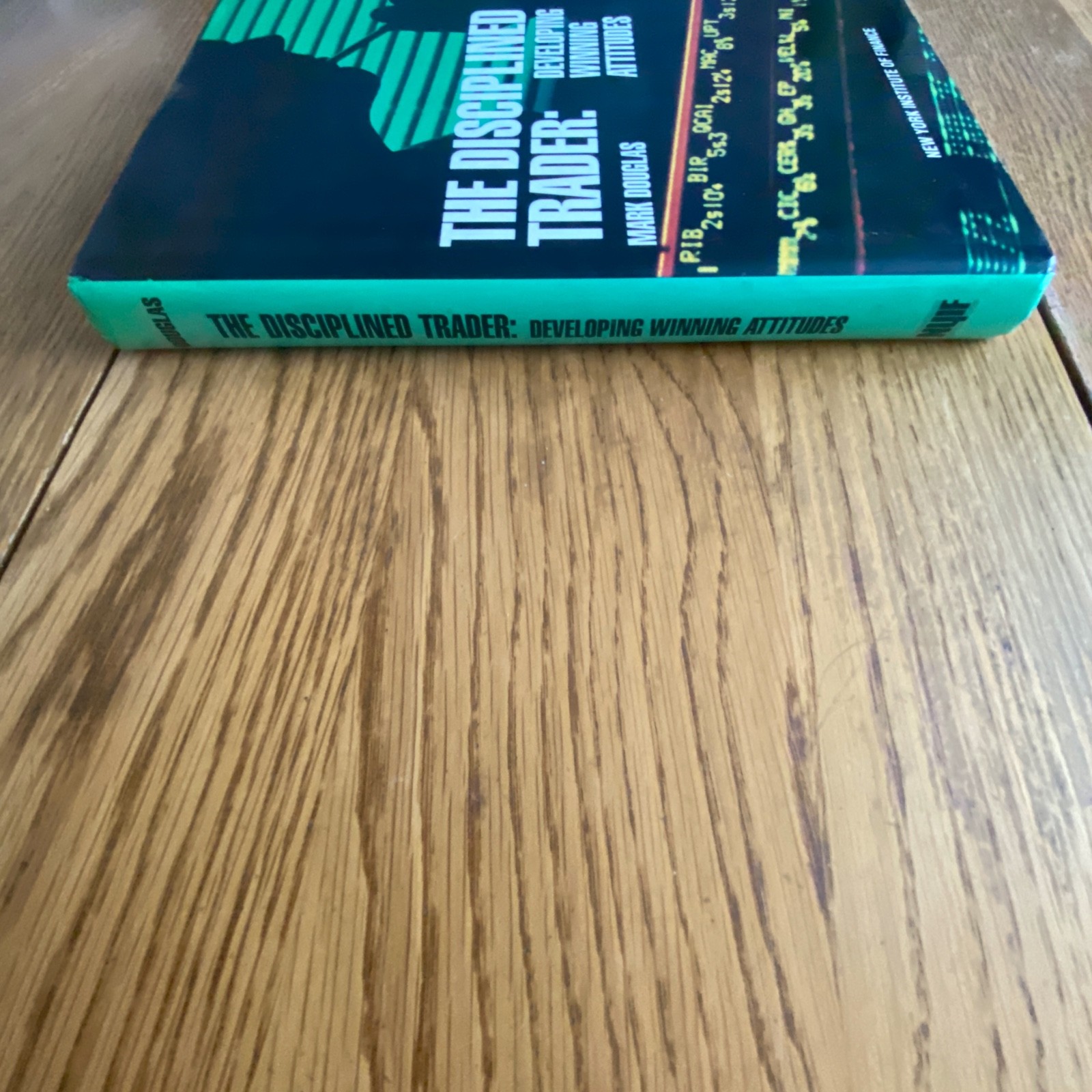 The Disciplined Trader: Developing Winning Attitudes by Mark Douglas Hardcover