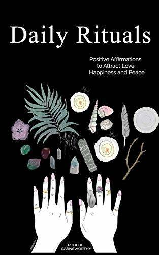 Daily Rituals: Positive Affirmations to Attract Love, Happiness and Peace – GOOD