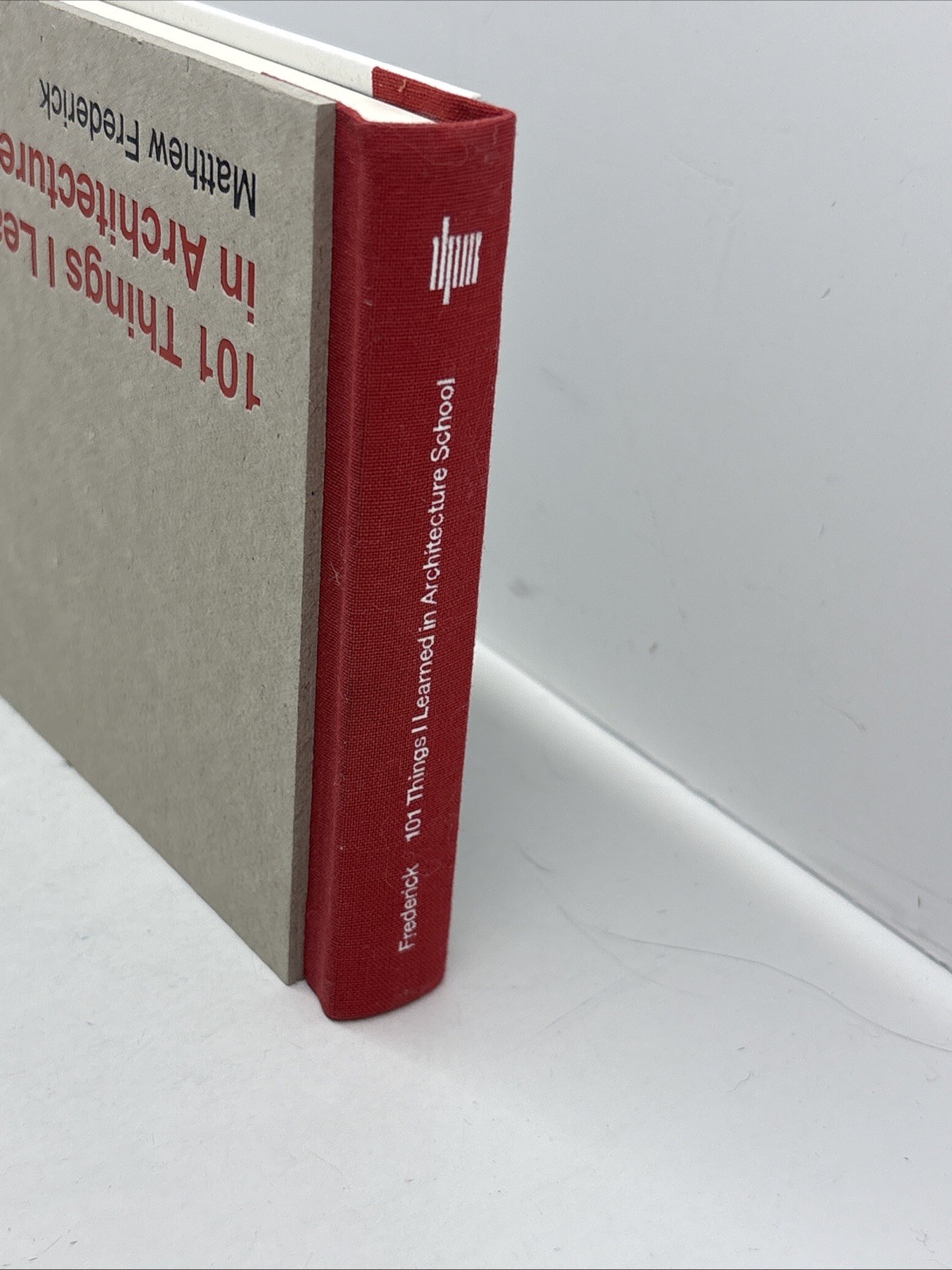 101 Things I Learned in Architecture School by Matthew Frederick – Hardcover