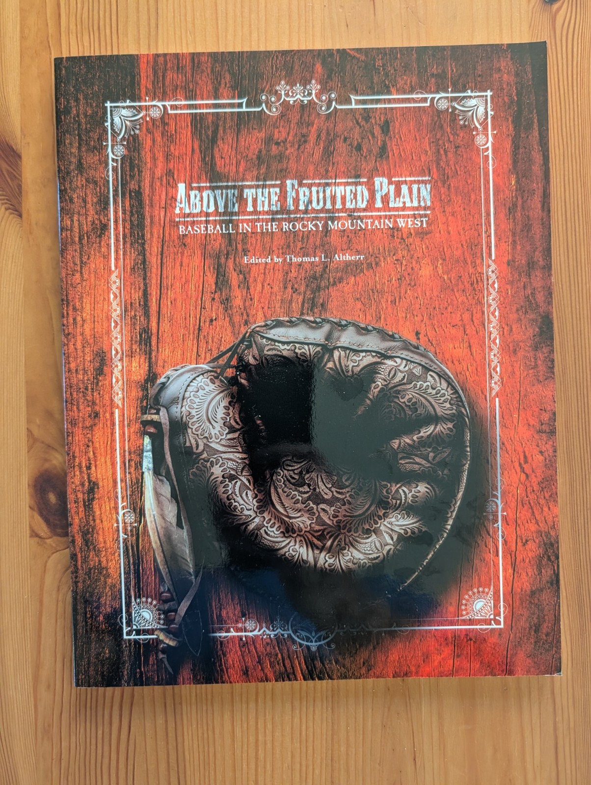 2003 Book: Above The Fruited Plain: Baseball In The Rocky Mountain West