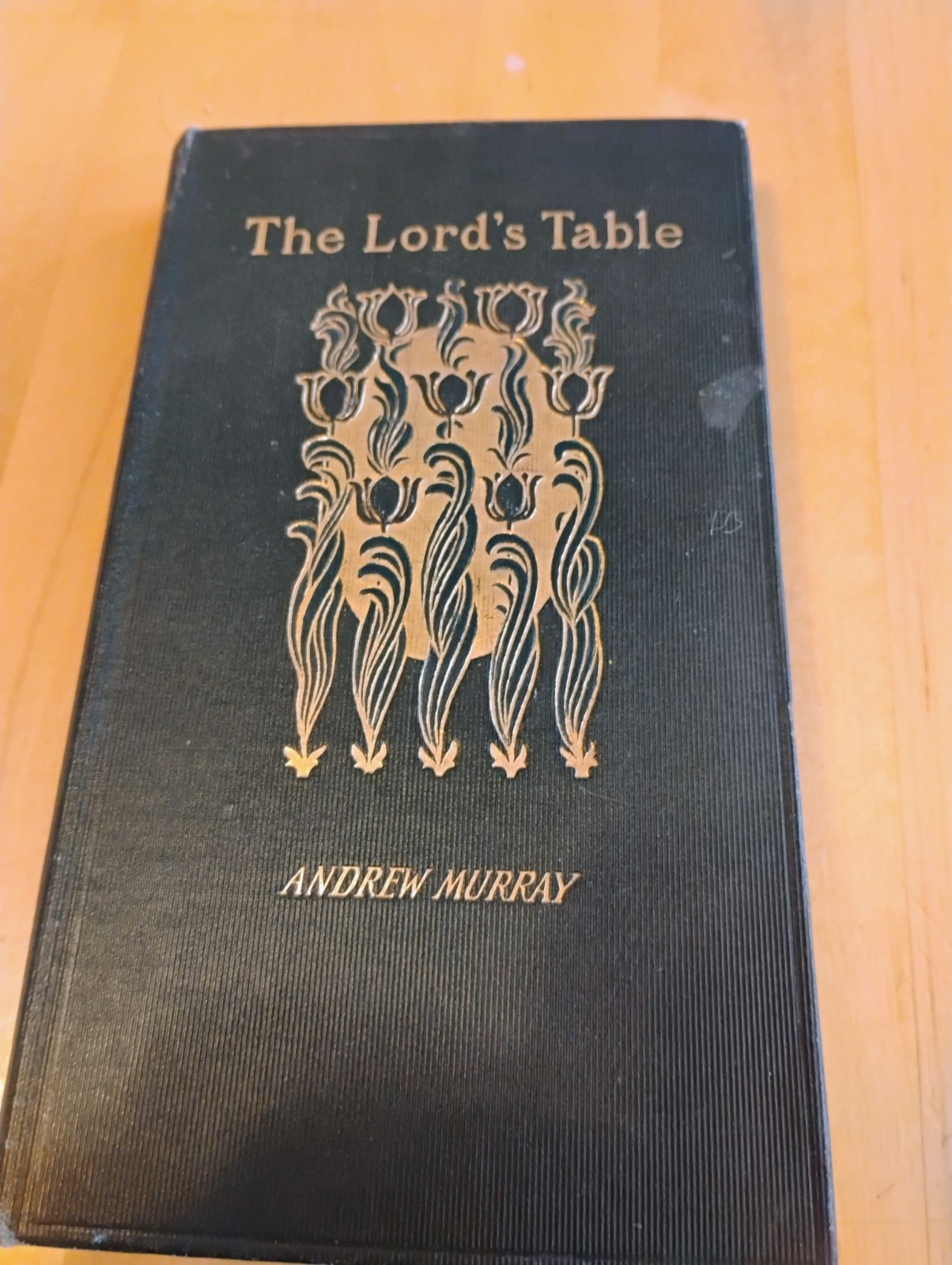 The Lord’s Table Andrew Murray RARE Hardback Antique book 1897 Revell Christian