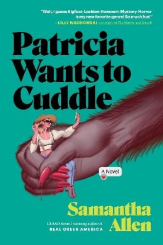 Samantha Allen Patricia Wants to Cuddle (Paperback)