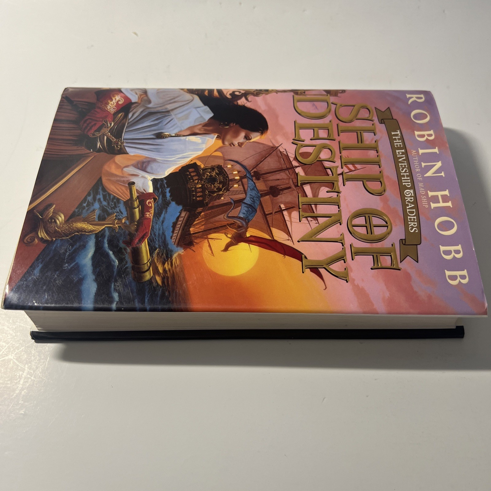 Ship of Destiny (Liveship Traders, Book 3) by Robin Hobb Hardcover VG
