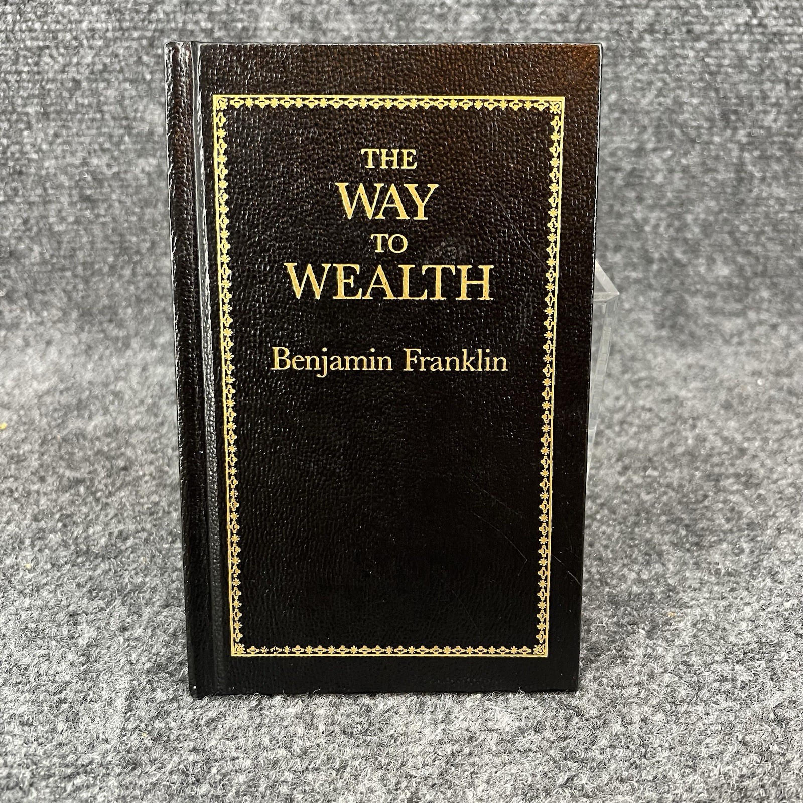 The Way to Wealth By Benjamin Franklin Applewood Books 1986 6.75″ x 4.25″ HC