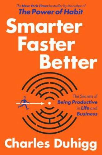 Smarter Faster Better: The Secrets of Being Productive in Life and B – GOOD