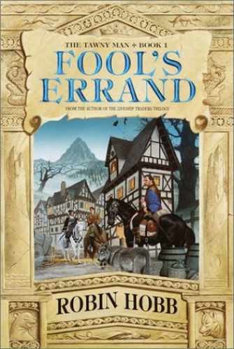 Fool’s Errand (The Tawny Man, Book 1) – Hardcover, by Robin Hobb – Very Good