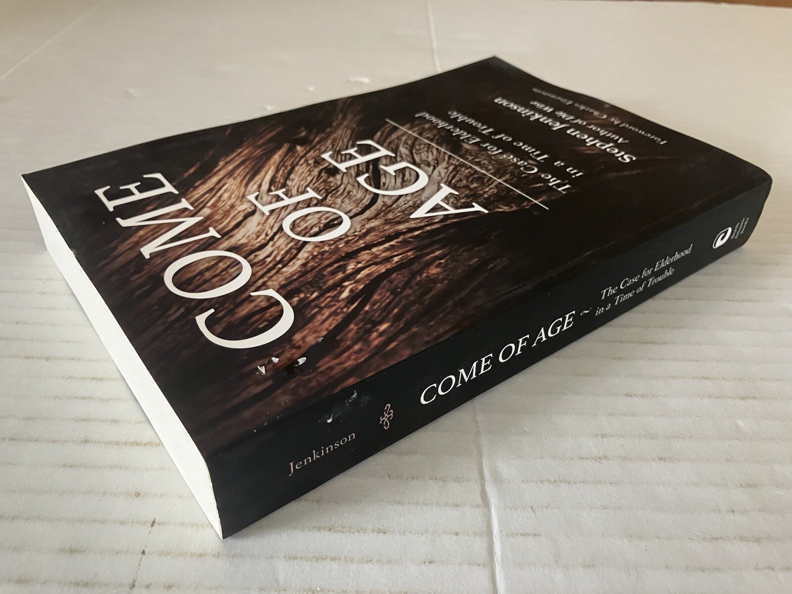 Come of Age: The Case for Elderhood in a Time of Trouble by Stephen Jenkinson PB