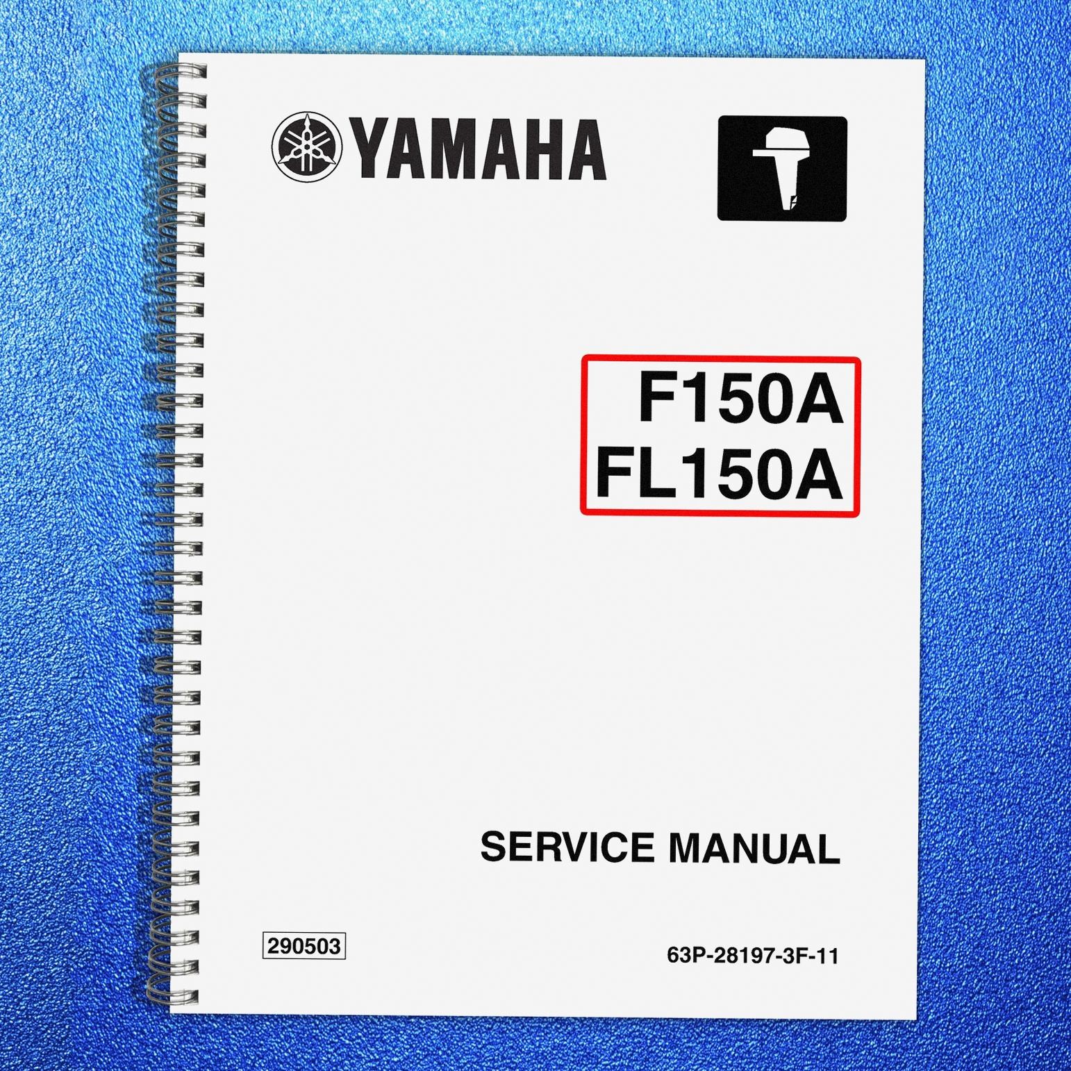 YAMAHA F150A FL150A Outboard Motor Service Manual BIND, FRONT & BACK, XL FOLDOUT