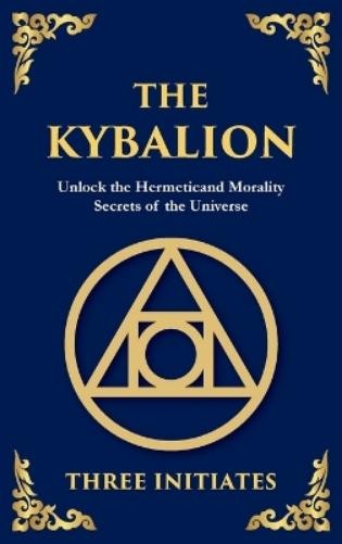 Three Initiates The Kybalion (Hardback)