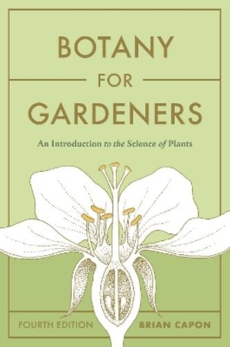 Brian Capon Botany for Gardeners, Fourth Edition (Paperback) (UK IMPORT)