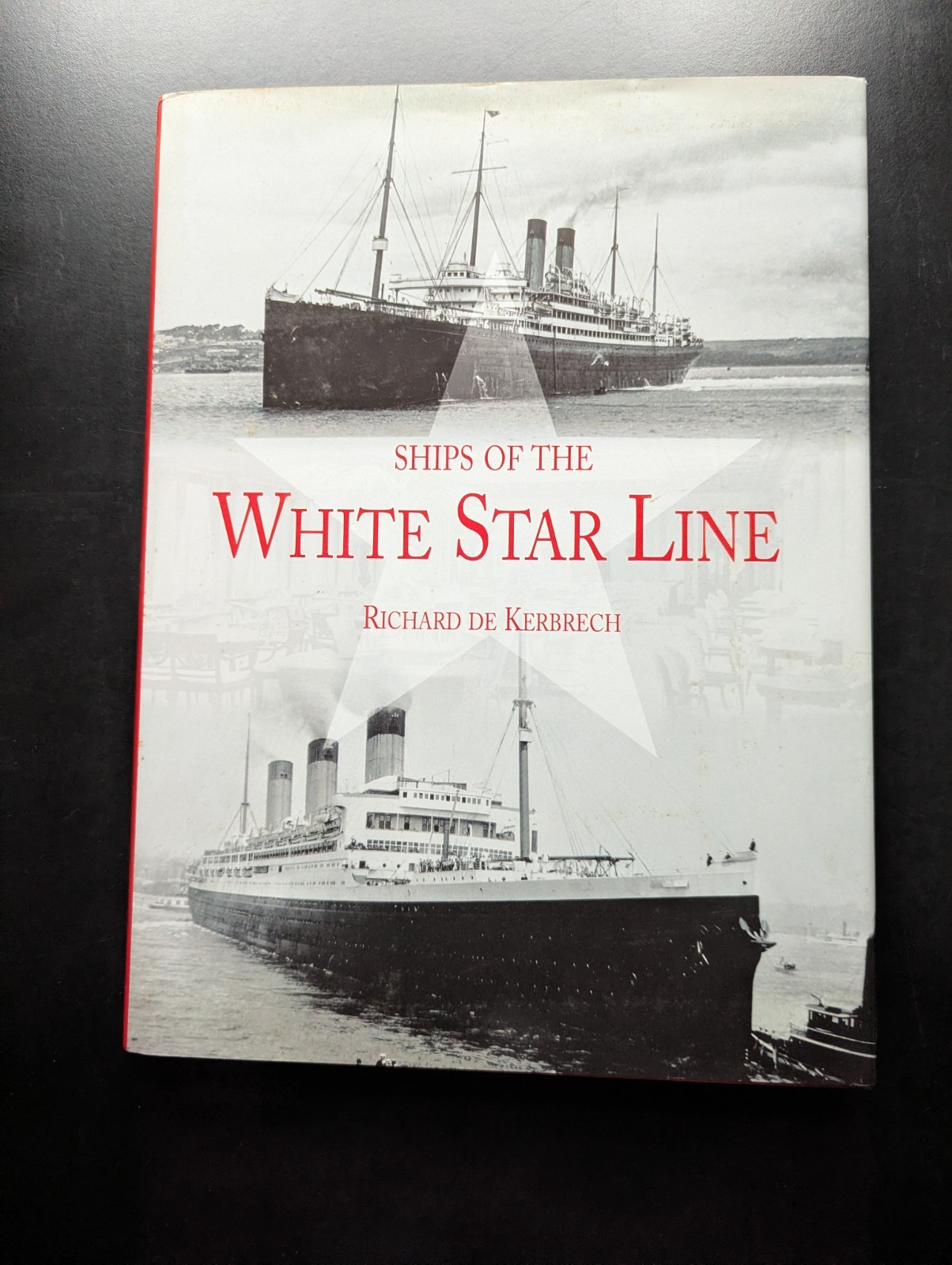 Scarce Richard De Kerbrech Ships Of The White Star Line Ocean Liner Book HC
