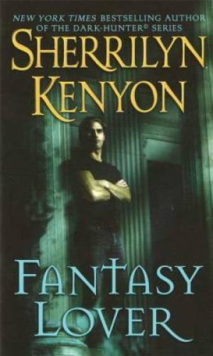 Fantasy Lover – Mass Market Paperback By Kenyon, Sherrilyn – GOOD