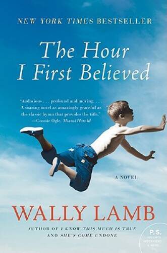 The Hour I First Believed – Paperback By Lamb, Wally – GOOD