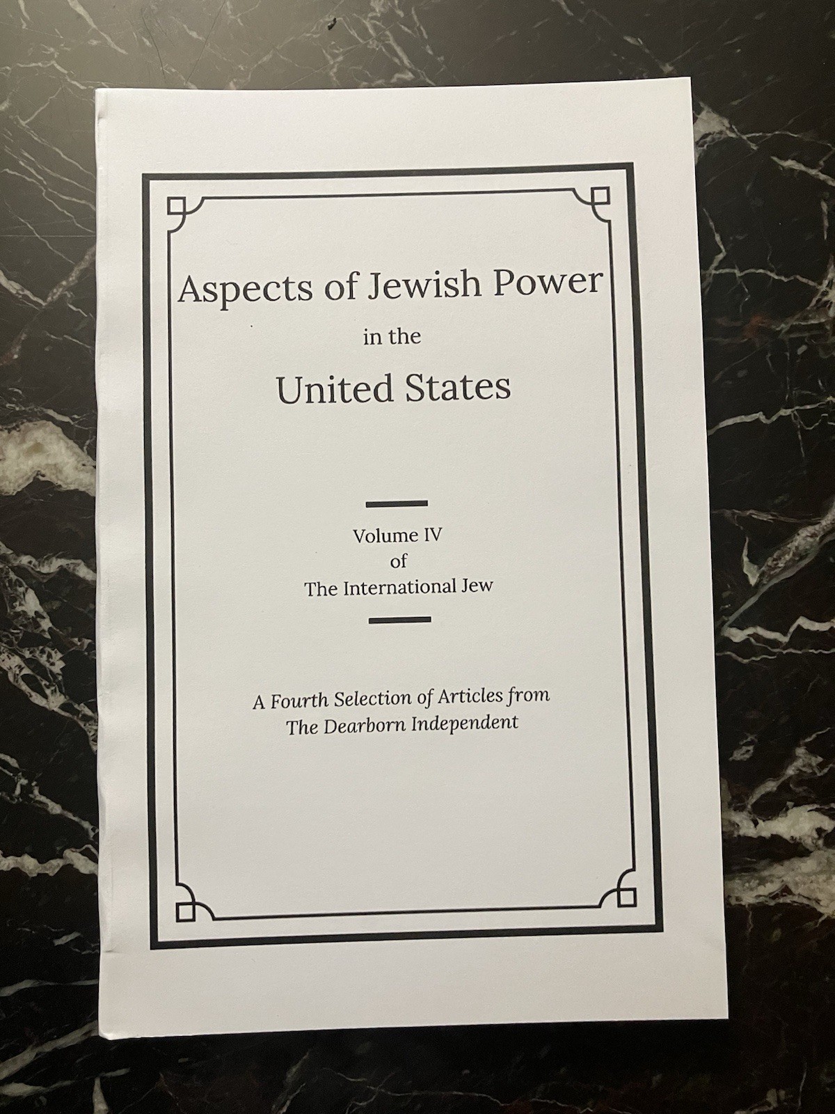 Henry Ford’s The International Jew Volume 4 (Aspects of Jewish Power…) Reprint