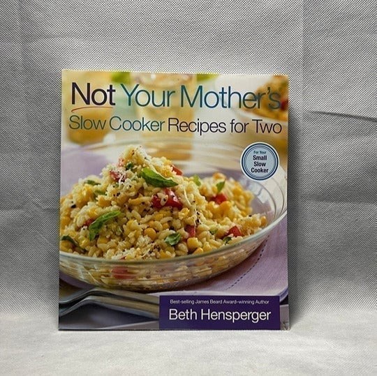Not Your Mother’s Slow Cooker Recipes for Two Cookbook 244 Pages New