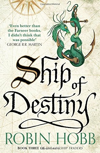 Ship of Destiny (The Liveship Traders, Book 3) by Hobb, Robin Book The Fast Free