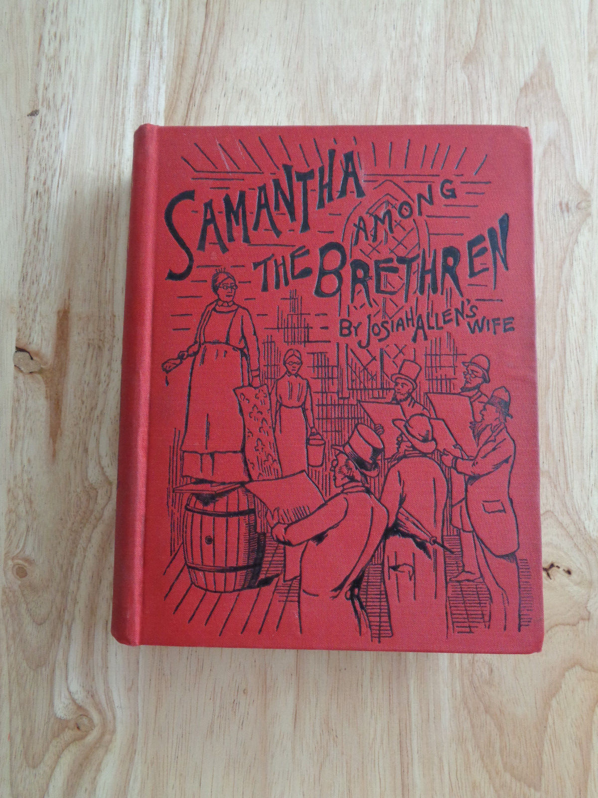 Samantha Among Brethren by Josiah Allen’s Wife/ Marietta Holley 1892 HC