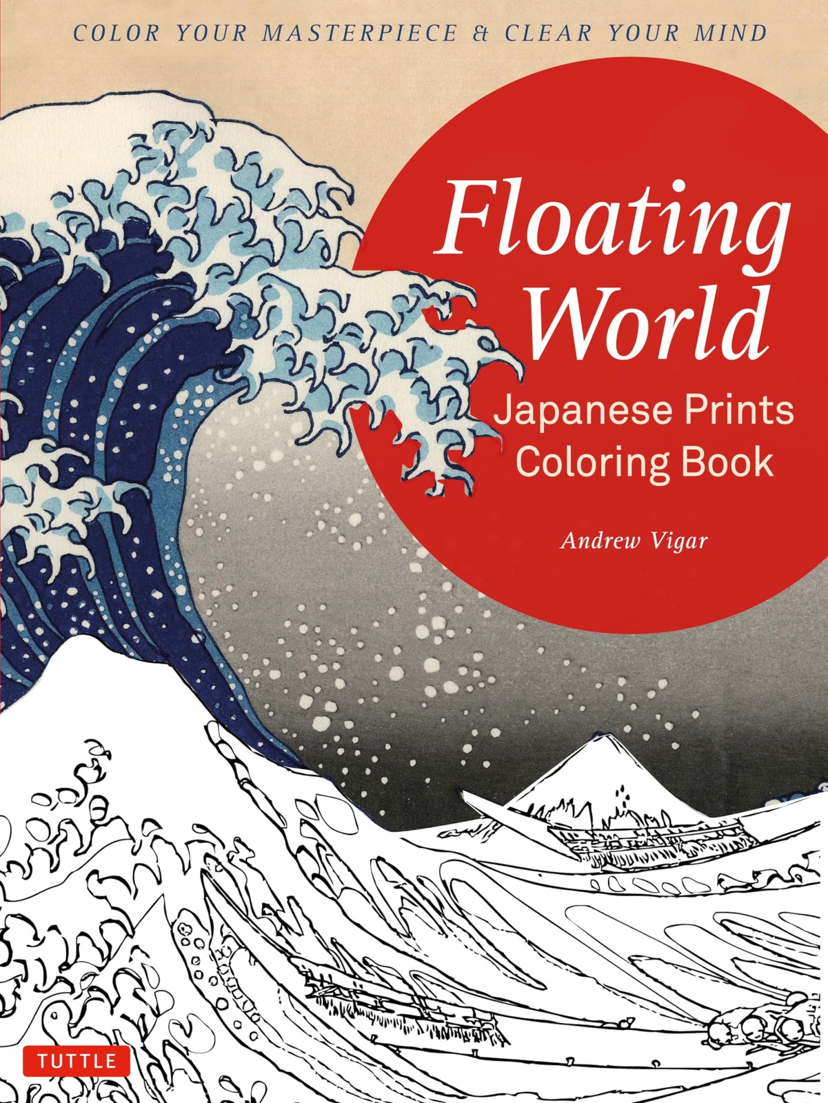 Floating World Japanese Prints Coloring Book: Color your Masterpiece & Clear…