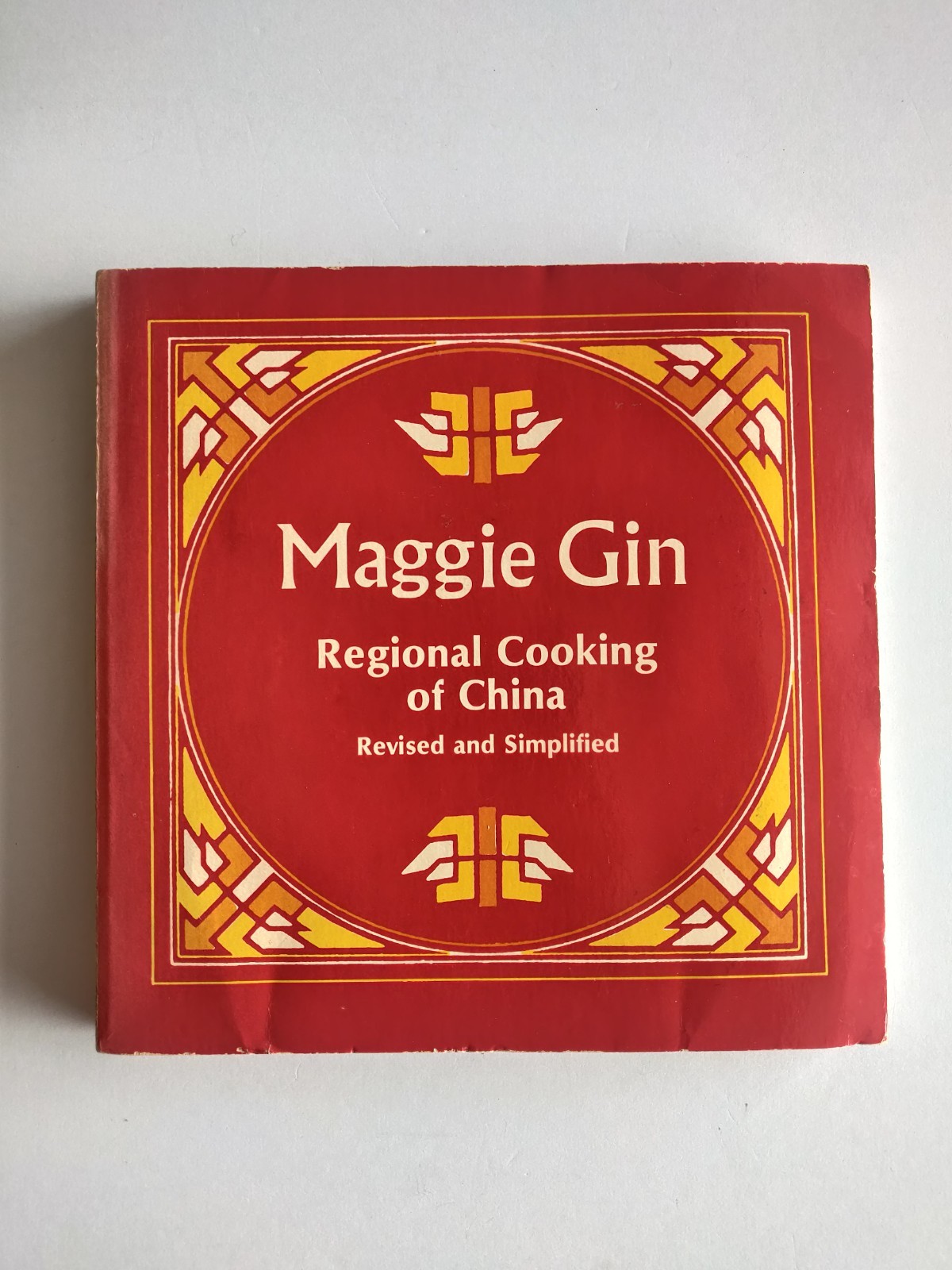 1984 MAGGIE GIN Regional Cooking of China revised and simplified Cook book