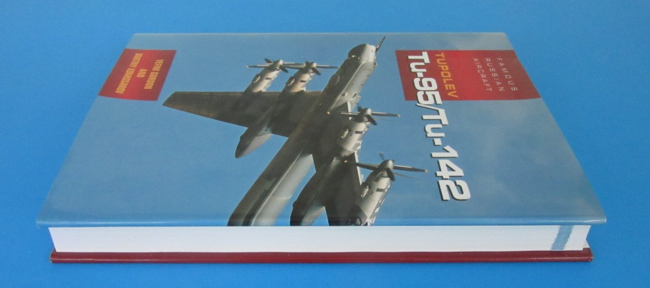 Tupolev Tu-95/Tu-142 (Famous Russian Aircraft) HC Book By Gordon and Komissarov