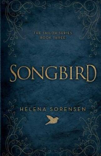 Songbird (Shiloh) – Paperback By Sorensen, Helena – GOOD